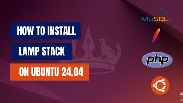 How to Install Apache MySQL PHP (LAMP Stack) on Ubuntu 24.04