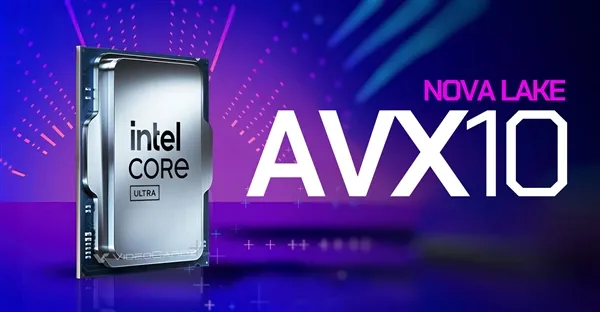 Intel Nova Lake to Support AVX10.2 and APX Instructions